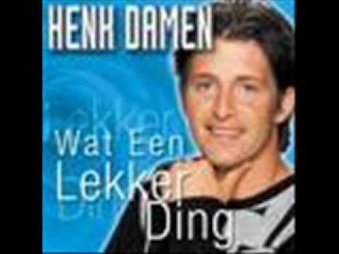 Henk Damen - Wat een lekker ding