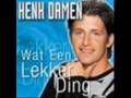 Henk Damen - Wat een lekker ding