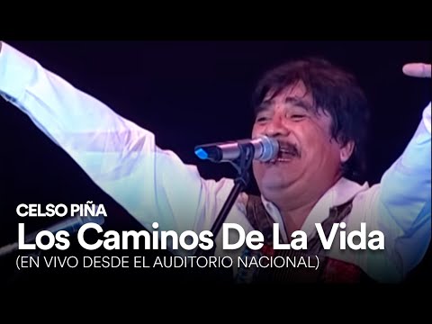 Celso Piña - Los Caminos De La Vida (En Vivo Desde el Auditorio Nacional)