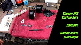 Simson SR2 || Custom Bike || Part 19 || Umbau Radnabe, Achse, Radlager Simson SR2 || Custom Bike || Part 19 || Umbau Radnabe, Achse, Radlager