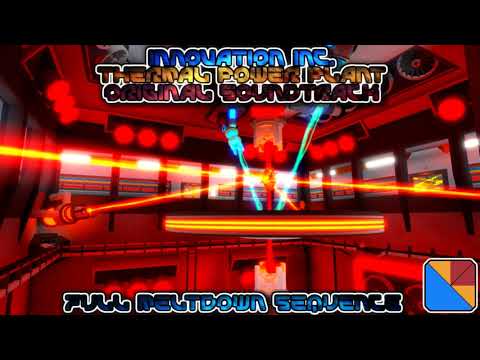 Innovation Inc. Thermal Power Plant OST - Full Meltdown Sequence