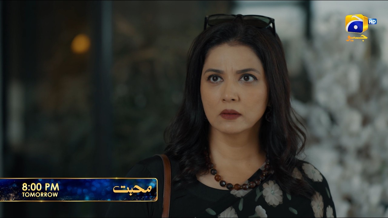 Mohabbat Episode 03 Promo | Tomorrow at 8:00 PM only on Har Pal Geo