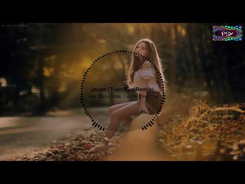 Javah feat Claire Willis   Let Me Show You TrancEye Remix