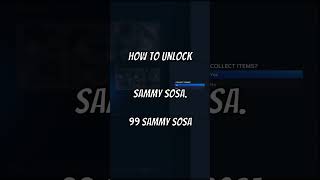How To UNLOCK 99 Sammy Sosa #shorts #mlbtheshow23 #gamimg