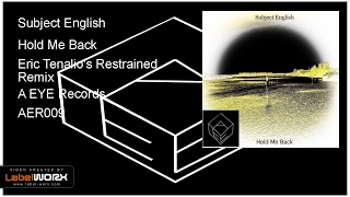 Subject English - Hold Me Back (Eric Tenalio's Restrained Remix)