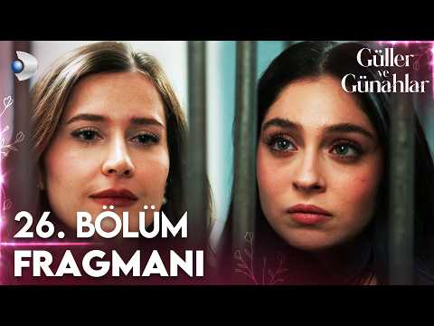 Güller ve Günahlar 26. Bölüm Fragmanı