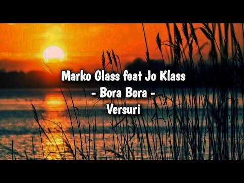 Marko Glass feat Jo Klass - Bora Bora (versuri)