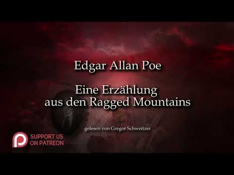Edgar Allan Poe: Eine Erzählung aus den Ragged Mountains [Hörbuch, deutsch]