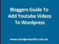 2013 A Wordpress Bloggers Guide To Adding Youtube Video To Your Blog