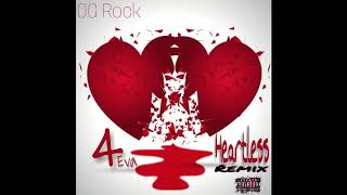 OG Rock x 4Eva Heartless Remix (Rockstyle) Prod By Dmac Too Bangin & Drum God