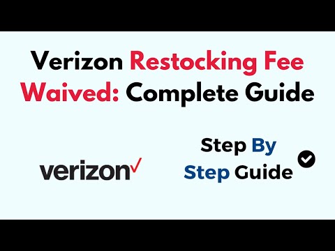 Verizon Restocking Fee Waived Complete Guide