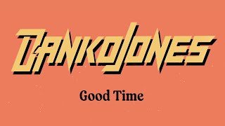 Danko Jones - Good Time (Official Lyric Video)