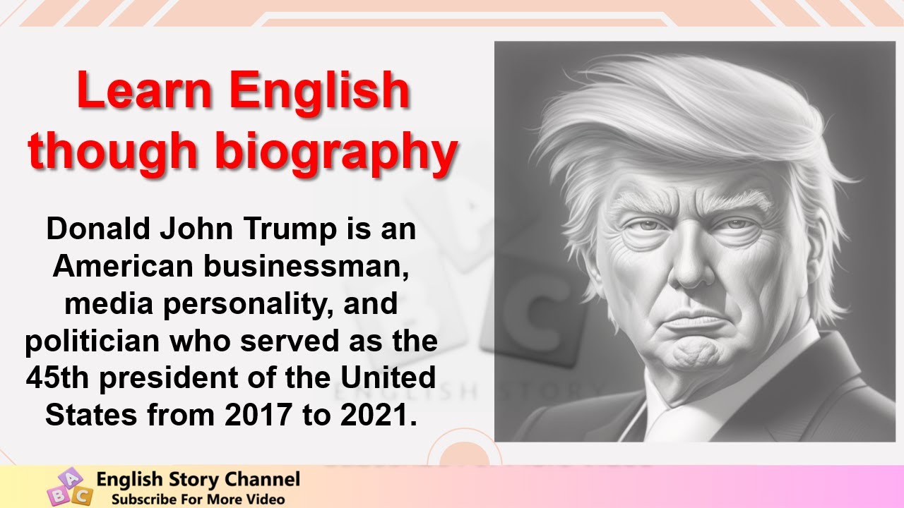Learn English though biography Donald Trump's Story.