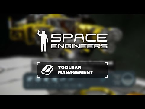 Space Engineers Tutorial: Toolbar Management
