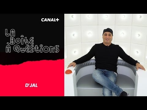 La Boîte à Questions de D’jal – 24/10/2018