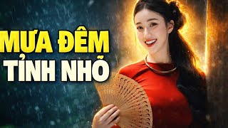 Mưa Đêm Tỉnh Nhỏ | Tình Khúc Nhạc Vàng Buồn Da Diết 💔🌧️