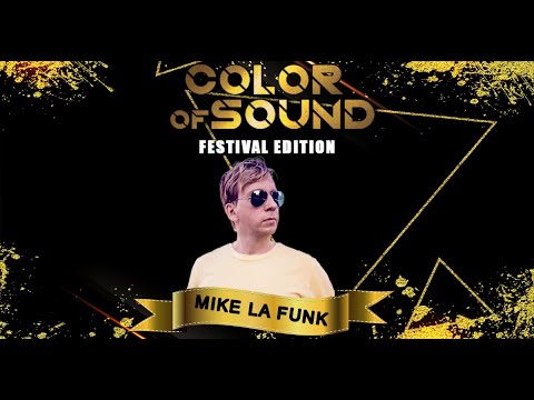 Mike La Funk / Color of Sound / Festival Edition / presented by Jack Lack