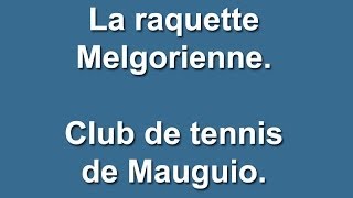 preview picture of video 'La raquette melgorienne. Club de tennis de Mauguio.'