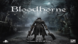 Bloodborne: The Card Game - Discussion