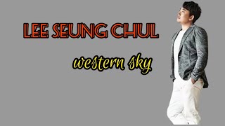 Download lagu western sky lee seung chul... mp3
