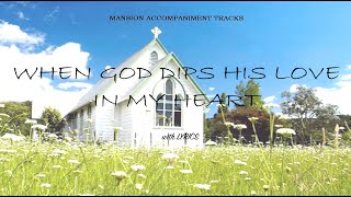 &quot;When God Dips His Pen Of Love In My Heart&quot; Church Hymn with Lyrics