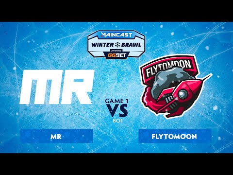 MR vs FlyToMoon (game 1) | BO1 |  Maincast Winter Brawl | Group stage