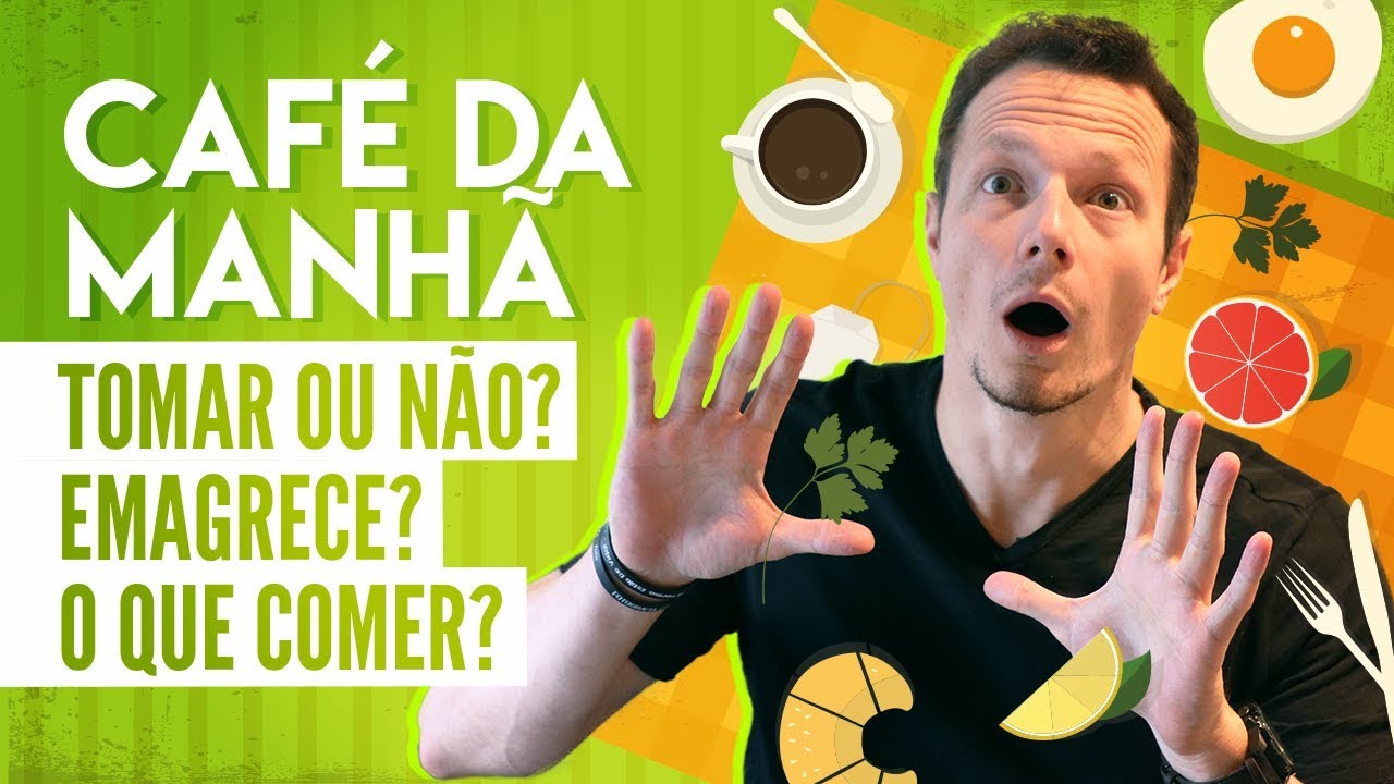 [Polêmico] Café da Manhã! Tomar ou Não? Emagrece? O Que Comer?