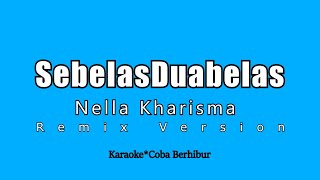Download lagu SebelasDuabelas - Nella Kharisma (Karaoke HD) Remix Terbaru mp3