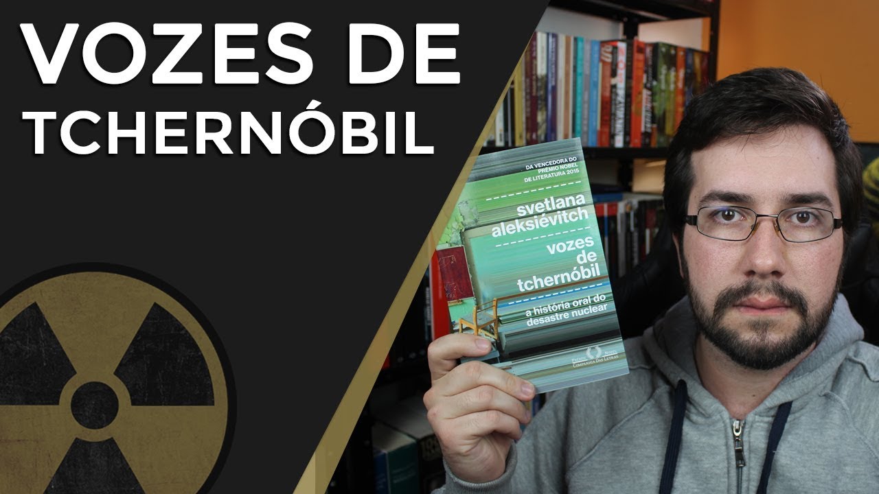 Vozes de Tchernóbil, de Svetlana Aleksiévitch - Resenha