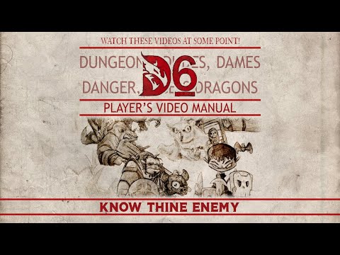 D6 - Video Rulebook 04: Know Thine Enemy