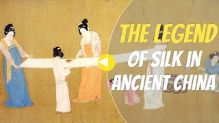 The Legend of Silk in Ancient China - What Is Silk?