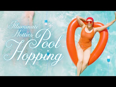 illuminati hotties - Pool Hopping (Official Music Video)