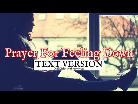 Prayer For Feeling Down (Text Version - No Sound)