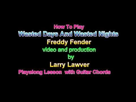 Wasted Days And Wasted Nights - Freddy Fender