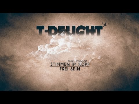 T-Delight - Stimmen im Kopf feat. Rakeem / Frei sein (RS 3.0 Videopremiere)