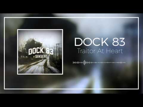 DOCK 83 - Traitor At Heart (Ft. Robbert of Wasted Bullet)