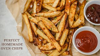 Homemade Oven Chips (better than fried or store-bought)