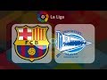 BARCELONA FC VS DEPORTIVO ALAVES LIVE STREAM [HD]