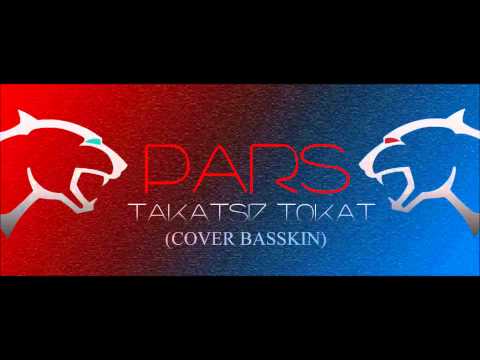 PARS.K.S - Takatsiz Tokat(Cover Basskın)