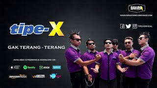 Download lagu Tipe-X - Gak Terang - Terang mp3 Download lagu Tipe-X - Gak Terang - Terang mp3