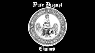 PURE DISGUST - Chained [USA - 2015]