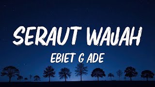 Download lagu Seraut Wajah -   Ebiet G Ade || LIRIK mp3