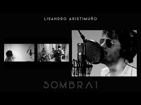 Lisandro Aristimuño | Sombra 1