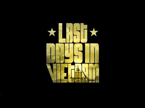 Last Days In Vietnam (2014) Official Trailer