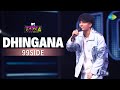 Dhingana 99side MTV Hustle 4