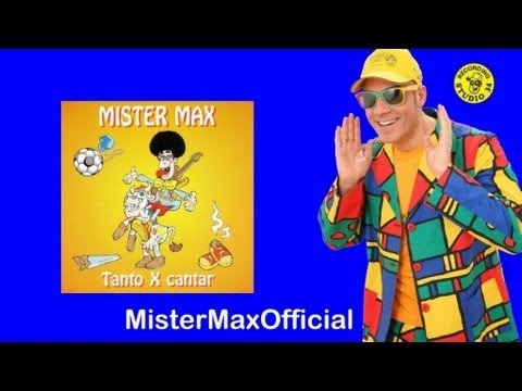 Mister Max - Daddy Cool (Tanto x cantar)