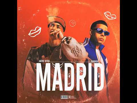 Madrid - Jairo Vera Ft. Juanka ( Audio Oficial )
