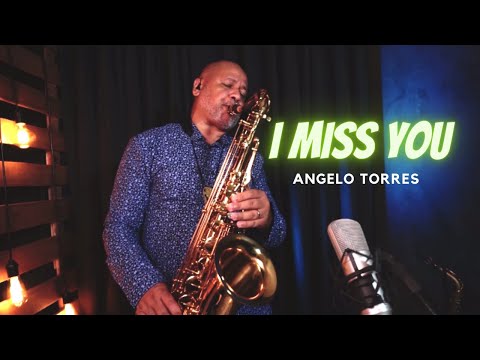 I MISS YOU (Haddaway) Sax Angelo Torres - Saxophone Cover - AT Romantic CLASS #55