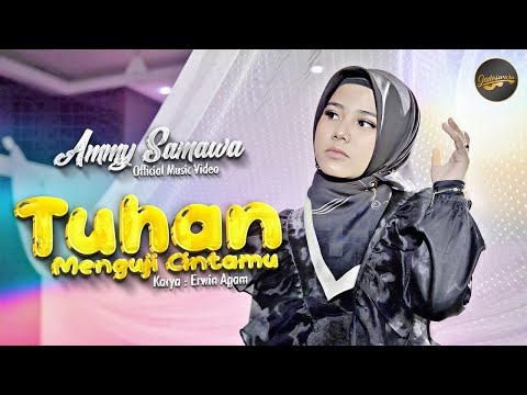 Ammy Samawa - Tuhan Menguji Cintamu (Official Music Video)