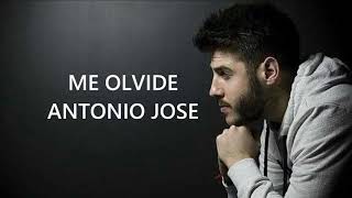 Antonio Jose - Me Olvidé (Letra)